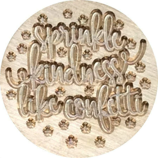 Sprinkle Kindness Like Confetti Wax Seal Stamp head - meaningful design!